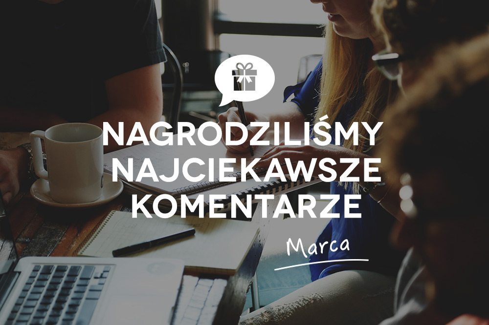 3_komentarze_blog_marzec