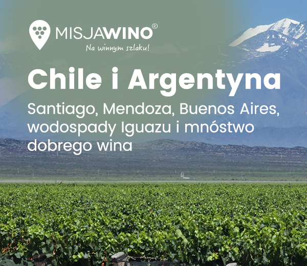 MISJA WINO: Chile i Argentyna