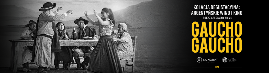Degustacja komentowana "O kinie przy winie" + przedpremierowy pokaz filmu "Gaucho Gaucho" w Bydgoszczy