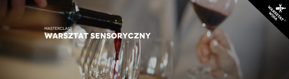 Warsztat Wina Masterclass: Warsztat Sensoryczny