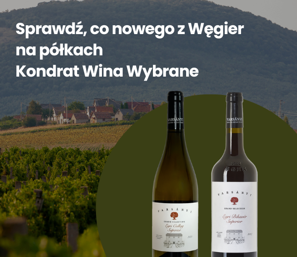 Węgry – kraj wina, który warto odkryć na nowo