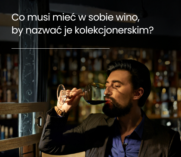wino kolekcjonerskie blog mini