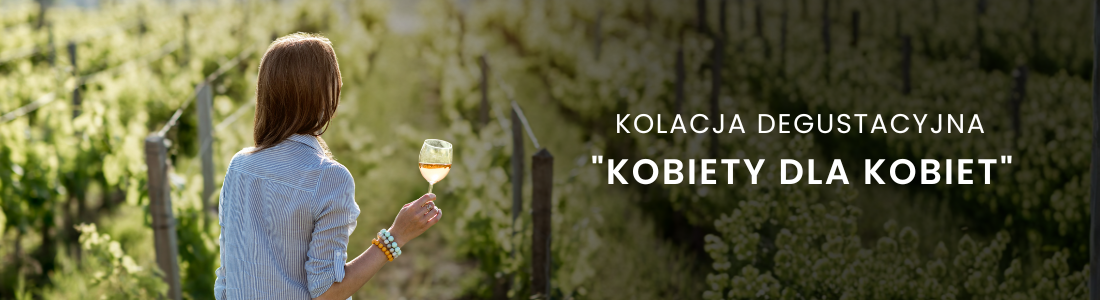 Kolacja degustacyjna „Kobiety dla Kobiet"
